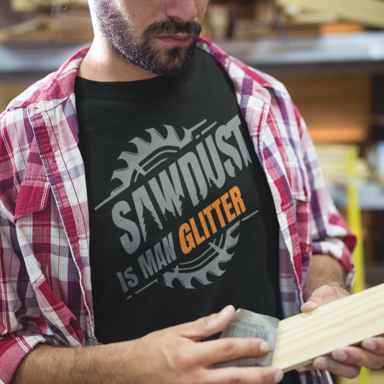 sawdust is man glitter t-shirt