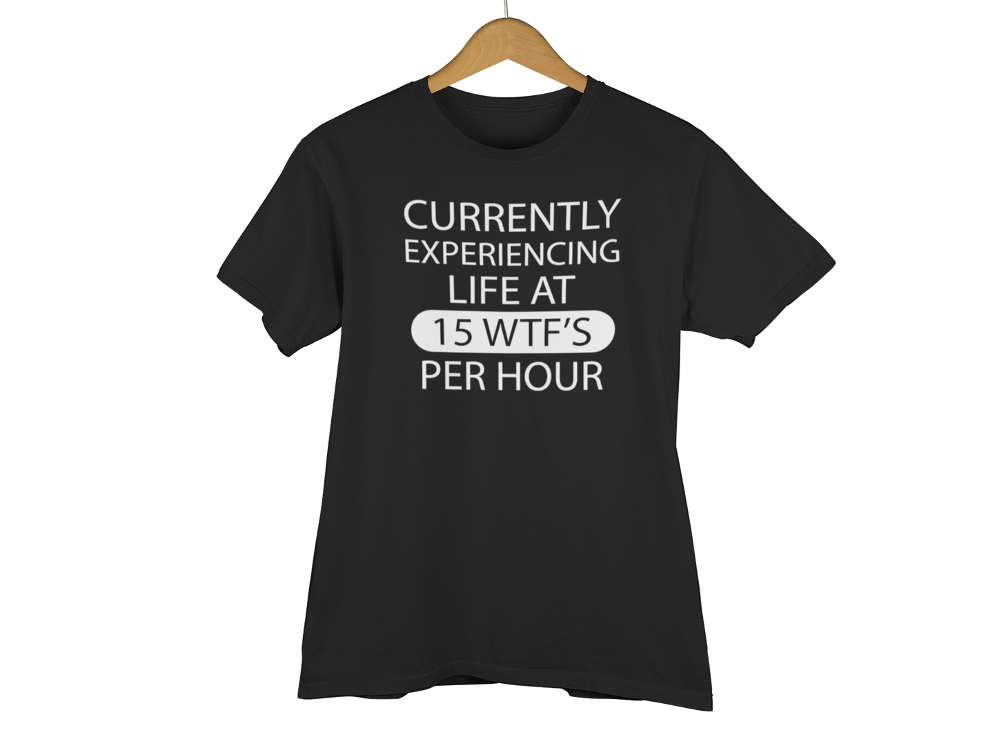 15 WTF'S Per Hour T Shirt