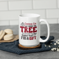 Gonna Go Lay Under The Tree 15oz Coffee Mug